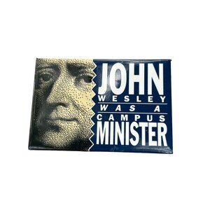 Vintage John Wesley was a Campus Minister Pin Button Badge 3.25" x 2.25"